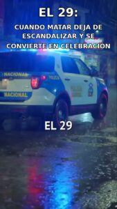El 29: Cuando matar deja de escandalizar y se convierte en celebración
